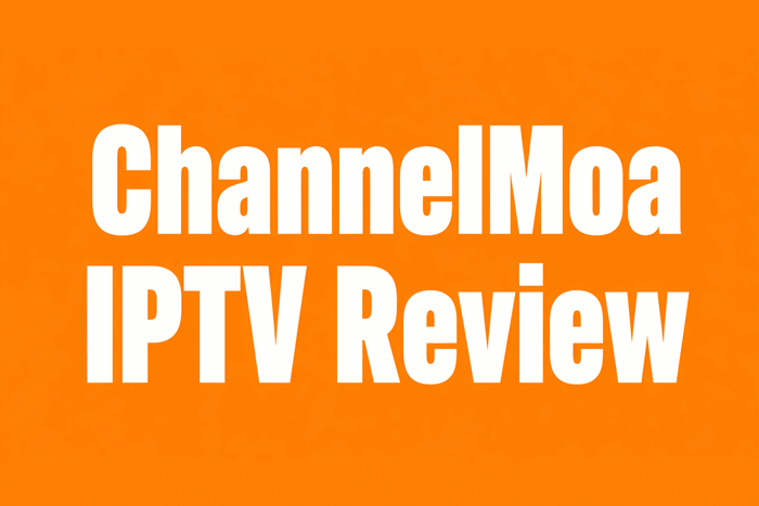 channelmoa iptv review