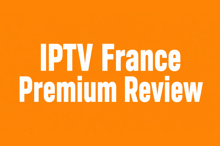 IPTV France Premium Review