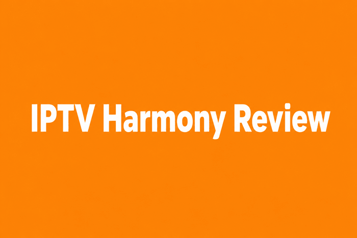IPTV Harmony Review