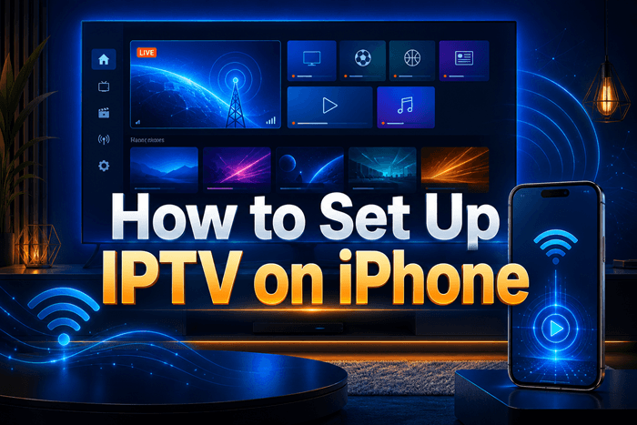 How to Set Up IPTV on iPhone