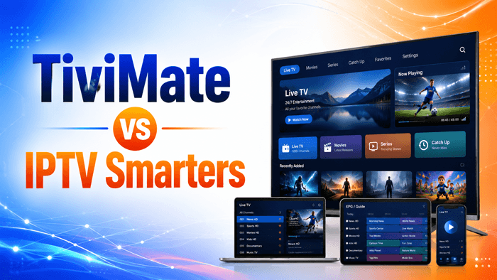 TiviMate vs IPTV Smarters