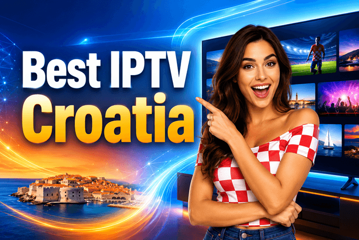 Top IPTV Providers in Croatia