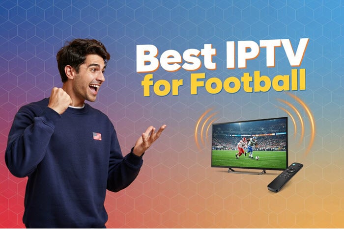 Best IPTV for Football