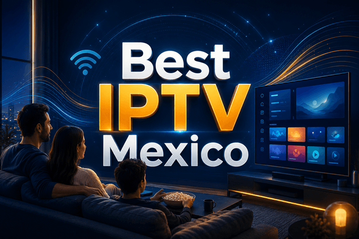 Best IPTV Mexico