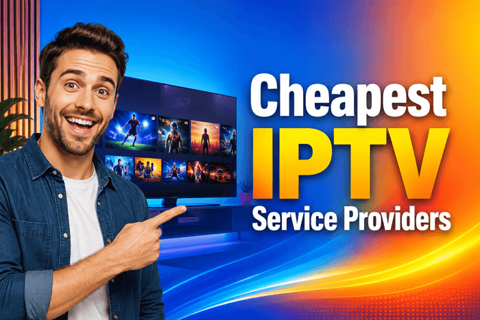 Cheapest IPTV Service Providers