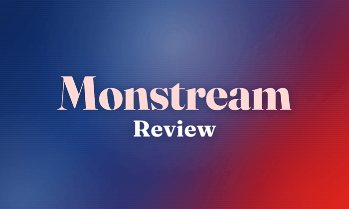 Monstream Review