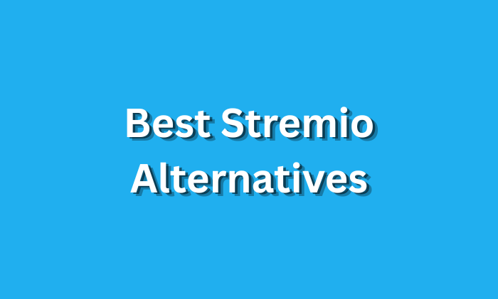 Best Stremio Alternatives
