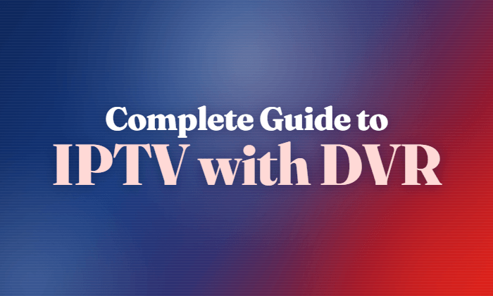IPTV with DVR